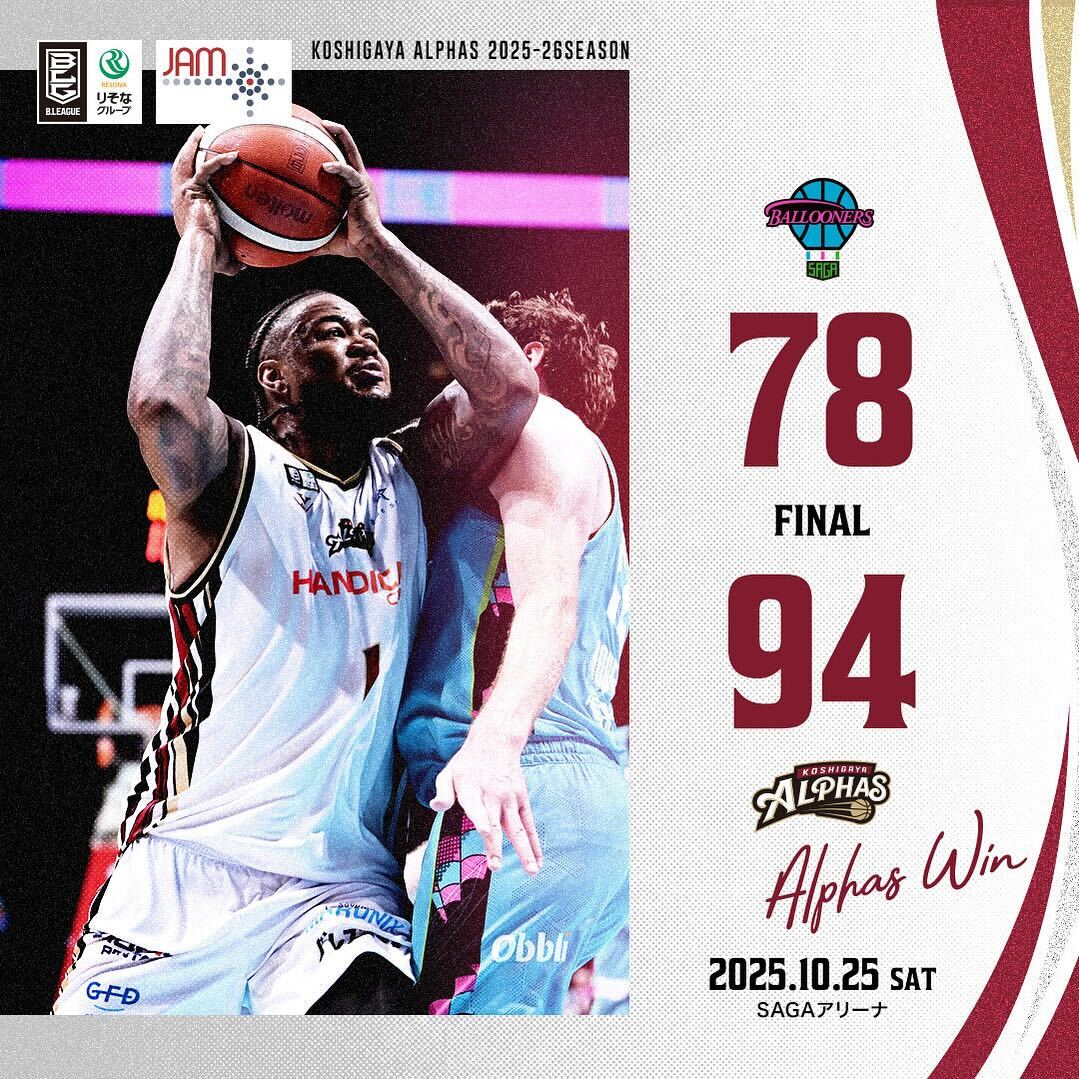【試合レポート】りそなグループ B.LEAGUE 2025-26 SEASON 第5節 GAME1 2025年10月25日(土) vs.佐賀バルーナーズ〔AWAY GAME〕                          　